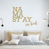 Yoga Room Decor | Funny Yoga Quote | Namaste in Bed | Cursive and Block Letter Vinyl Decal Wall Stickers for Home in Bedroom, Office, or Dorm | Large and Small Custom Sizes and Colors Match Any Themed Living Space