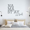 Yoga Room Decor | Funny Yoga Quote | Namaste in Bed | Cursive and Block Letter Vinyl Decal Wall Stickers for Home in Bedroom, Office, or Dorm | Large and Small Custom Sizes and Colors Match Any Themed Living Space