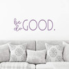 'Be Good Do Good' inspirational Wall Decal - Vinyl Decoration for Bedroom, Living Room or Home Decor