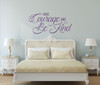 "Have Courage and Be Kind" Quote Vinyl Wall Decals - Family or Living Room Decor Piece - Women or Girls Bedroom Decoration