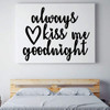 Always Kiss Me Goodnight Wall Sticker - Love Wall Decal - Vinyl Decor for Bedroom, Home, Living Room or Family Room