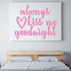 Always Kiss Me Goodnight Wall Sticker - Love Wall Decal - Vinyl Decor for Bedroom, Home, Living Room or Family Room