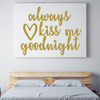 Always Kiss Me Goodnight Wall Sticker - Love Wall Decal - Vinyl Decor for Bedroom, Home, Living Room or Family Room