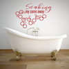 Bathroom Wall Decor - Bath Decal Art ' Soaking my Cares Away ' Silhouette Vinyl Sticker Decoration for the Home ' A Variety of Colors and sizes