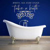 Bathroom Wall Decor - Bath Decal Art ' 'When All Else Fails, Take a Bath' ' Silhouette Vinyl Sticker Decoration for the Home ' A Variety of Colors and sizes