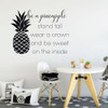 Be A Pineapple Quote Wall Decal - "Stand Tall Wear A Crown" - Available in Multiple Sizes and Colors to Match Your Home, Bedroom, or Office Decor