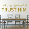 Bible Verse Wall Art - Psalm 91:2 Wall Decal - He is My God and I Trust Him - Vinyl Scripture Wall Decals, Christian Home Decor, Church Wall Decals