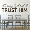 Bible Verse Wall Art - Psalm 91:2 Wall Decal - He is My God and I Trust Him - Vinyl Scripture Wall Decals, Christian Home Decor, Church Wall Decals