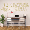 Cat Wall Decals - Cat Lover Gifts - Cat Face with Whiskers - Behind Every Great Person There Is A Cat - Vinyl Wall Decor for Bedroom, Study, Playroom or Familyroom.