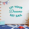 Children Sailing Wall Decal - Let Your Dreams Set Sail Quote - Vinyl Decorations for Boy's Bedroom, Playroom or Study Area