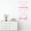 Christian Quote Wall Decal - "Give God Your Weakness" - Religious Vinyl Art Home Decor for Bedroom, Living Room, Office