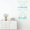 Christian Quote Wall Decal - "Give God Your Weakness" - Religious Vinyl Art Home Decor for Bedroom, Living Room, Office