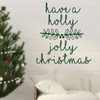 Christmas Wall Decal - Have A Holly Jolly - Holiday Vinyl Decor for Living Room or Home Decoration