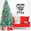 Christmas Wall Decal - Tis The Season To Be Jolly - Holiday Vinyl Stickers for Living Room, Family Room Decor or Home Decoration