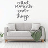 Collect Moments Not Things Wall Decor