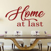 Dining Room Wall Decal - Home At Last - Farmhouse Vinyl Sticker Decoration for Home, Living Room or Kitchen Decor