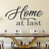Dining Room Wall Decal - Home At Last - Farmhouse Vinyl Sticker Decoration for Home, Living Room or Kitchen Decor