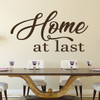 Dining Room Wall Decal - Home At Last - Farmhouse Vinyl Sticker Decoration for Home, Living Room or Kitchen Decor