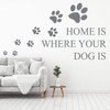 Dog Lovers Wall Decal ' Home Is Where Your Dog Is ' Dog Footprint Silhouette Vinyl Sticker for Kid's Bedroom, Playroom, Bedroom or Living Room
