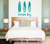 Dream Big Surf Board - Inspirational Quote- Vinyl Decal Stickers for Home, Office, Bedroom or Beach House - Custom Sizes and Colors