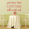 Encouraging Wall Art - Just Know That Everything Will Work Out - Motivational Wall Decals, Vinyl Wall Decorations for the Home, Office, and Classroom