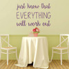 Encouraging Wall Art - Just Know That Everything Will Work Out - Motivational Wall Decals, Vinyl Wall Decorations for the Home, Office, and Classroom
