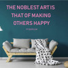 Family Room Wall Decals Quotes - 'The Noblest Art Is That Of Making Others Happy' - From PT Barnum, the Greatest Showman - Large and Small Sizes Available