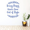 Family Wall Decal - Being Happy Never Goes Out of Style - Vinyl Art for Living Room, Bedroom or Home Decor