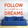 Follow Your Dreams - Vinyl Wall Art Decal for Home, Bedroom, Playroom, Classroom - Teens and Kids