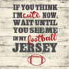 Football Player Vinyl Wall Decal Quote - If You Think I'm Cute Now, Wait Until You See Me - Boys Room Decor