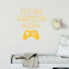 Gamer Wall Decal - Future Gaming Buddy - Vinyl Decoration for Boy's Bedroom, Playroom or Game Room