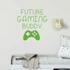 Gamer Wall Decal - Future Gaming Buddy - Vinyl Decoration for Boy's Bedroom, Playroom or Game Room