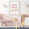 Girl's Room Wall Decal - You Were Born To Sparkle - Motivational Vinyl Decor Teen Bedrooms. Decal Only - Frame Not Included