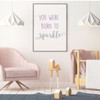 Girl's Room Wall Decal - You Were Born To Sparkle - Motivational Vinyl Decor Teen Bedrooms. Decal Only - Frame Not Included