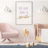 Girl's Room Wall Decal - You Were Born To Sparkle - Motivational Vinyl Decor Teen Bedrooms. Decal Only - Frame Not Included