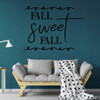 Home Autumn Wall Decal - 'Fall Sweet Fall'- Vinyl Decor for Living Room, Entryway, Family Room or Home Decoration