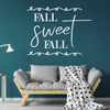 Home Autumn Wall Decal - 'Fall Sweet Fall'- Vinyl Decor for Living Room, Entryway, Family Room or Home Decoration
