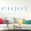 Home Vinyl Decal ' 'Enjoy The Little Things' ' Bedroom, Living Room Entryway ' A Variety of Sizes and Colors
