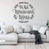 Home Wall Decal ' 'In All Things, Give Thanks' Round Wreath Design - Vinyl Decoration For Home, Living Room, Entryway or Fireplace ' Thanksgiving, Birthday, Wedding, Anniversary