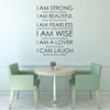 I Am Strong - Vinyl Wall Decal Quote - Beautiful, Fearless, Wise, Lover, Laugh - Men's and Women's Wall Decor