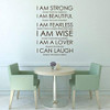 I Am Strong - Vinyl Wall Decal Quote - Beautiful, Fearless, Wise, Lover, Laugh - Men's and Women's Wall Decor