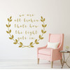Inspirational Quotes - We Are All Broken That's How Light Gets In - Vinyl Wall Art Decal for Home or Living Room Decor