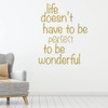 Inspirational Wall Decal - Life Doesn't Have to Be Perfect - Vinyl Sticker for Bedroom, Home Decor or Living Room Decoration