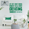 Inspirational Wall Decal - Life Is About Creating Yourself - George Bernard Shaw Vinyl Art for Home, Bedroom or Living Room Decor