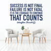 Inspirational Wall Decal - Success Is not Final, Failure Is Not Fatal - Winston Churchill Vinyl Art for Home, Bedroom or Living Room Decor