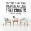 Inspirational Wall Decal - Success Is not Final, Failure Is Not Fatal - Winston Churchill Vinyl Art for Home, Bedroom or Living Room Decor
