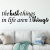 Inspirational Wall Decal - The Best Things In LIfe - Vinyl Sticker for Bedroom, Home Decor or Living Room Decoration