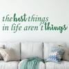 Inspirational Wall Decal - The Best Things In LIfe - Vinyl Sticker for Bedroom, Home Decor or Living Room Decoration
