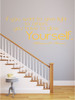 Inspirational Wall Decal Quote - "You Have to Glow Yourself" - Thomas S. Monson - LDS Home Decoration Sticker