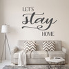 Let's Stay Home Decal - Vinyl Wall Lettering for Living Room, Bedroom, Dining Room, Theater - Available in Small and Large Sizes, 24 Different Bright Colors